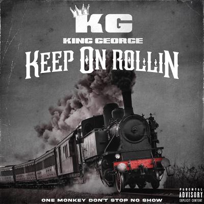 Keep On Rollin By King George's cover