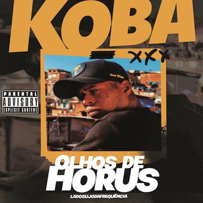 Olhos de Hórus By Koba, Lado Sujo da Frequência's cover