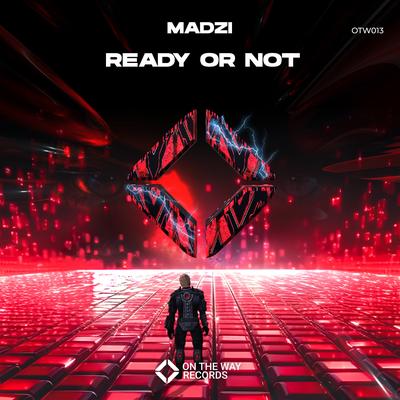 Ready Or Not By MADZI's cover