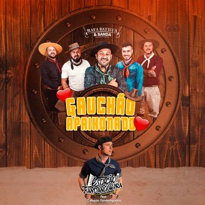 Gauchão Apaixonado By Rafa Batista e Banda, Estação Fandangueira's cover
