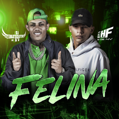 MT FELINA, AI Meu Deus By DJ MESQUITA DE NV, DJ HF's cover