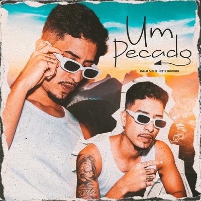 Um Pecado By Kalu Mc, D-Hit, Rucinni's cover