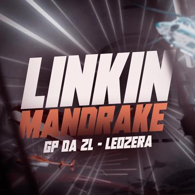 LINKIN MANDRAKE By GP DA ZL, Mc LeoZera's cover
