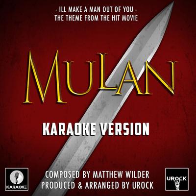 I'll Make A Man Out Of You (From "Mulan") (Karaoke Version) By Urock Karaoke's cover