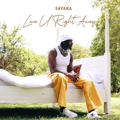 Love U Right Away By Savara's cover