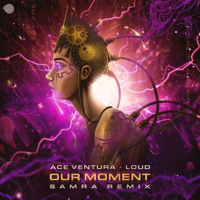 Our Moment By Ace Ventura, Loud, Samra's cover