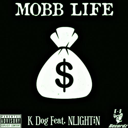 Mobb Life Official Tiktok Music | album by K Dog - Listening To