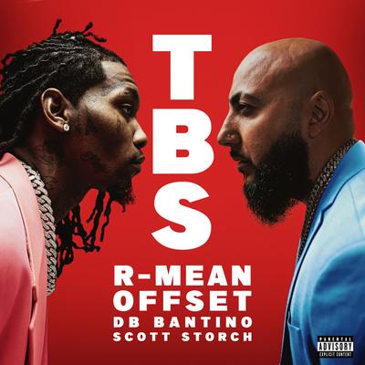 TBS (feat. DB Bantino) By R-Mean, Offset, Scott Storch, Db Bantino's cover