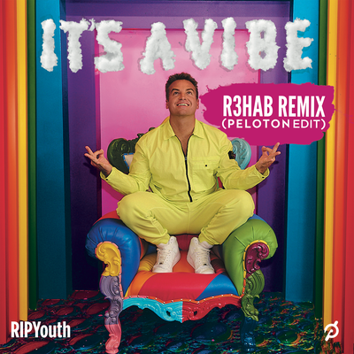 It's A Vibe (R3HAB Remix - Peloton Edit) By RIP Youth, R3HAB's cover