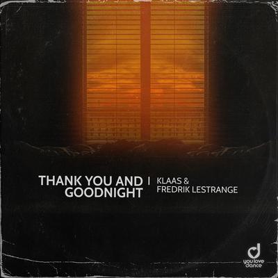 Thank You And Goodnight By Klaas, Fredrik Lestrange's cover