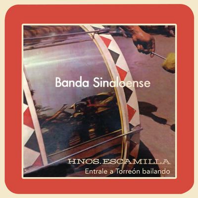 Banda Sinaloense De Los Hermanos Escamilla's cover