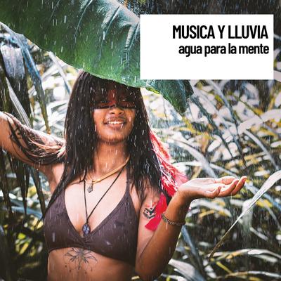 En Paz Total: Musica y Lluvia: agua para la mente's cover