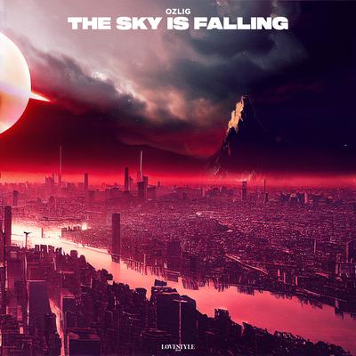 The Sky Is Falling By OZLIG's cover