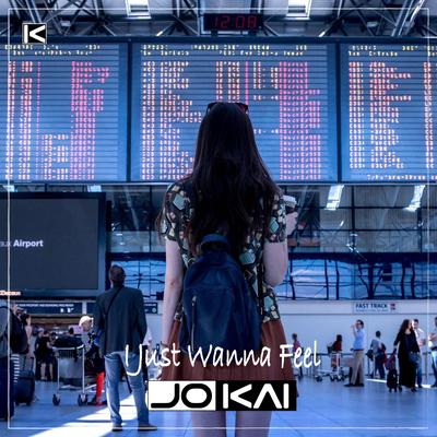 I Just Wanna Feel By JOKAI's cover
