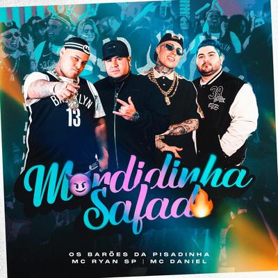 Mordidinha Safada By Os Barões Da Pisadinha, MC Ryan Sp, Mc Daniel's cover