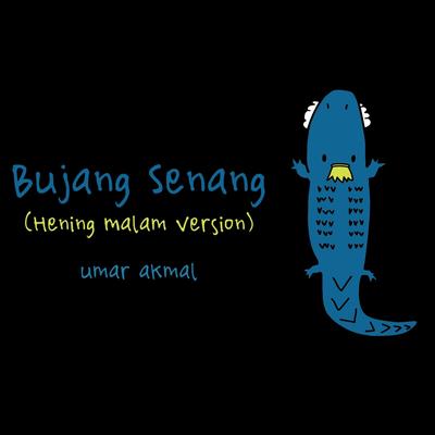 Bujang Senang (Hening Malam Version)'s cover