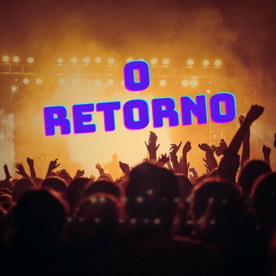 O Retorno By DJ Tortinho's cover