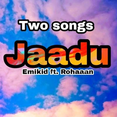 Jaadu (feat. Rohaaan) (Acapella)'s cover