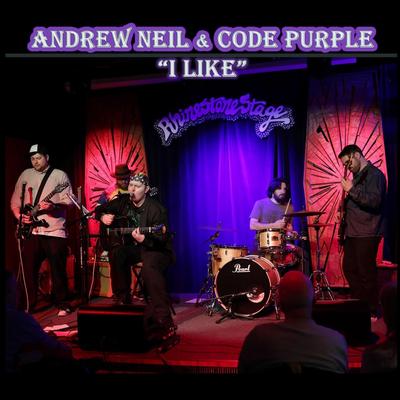 I Like By Andrew Neil and Code Purple, Daniel E Houser, Alan Warren, Zachary Bullock's cover