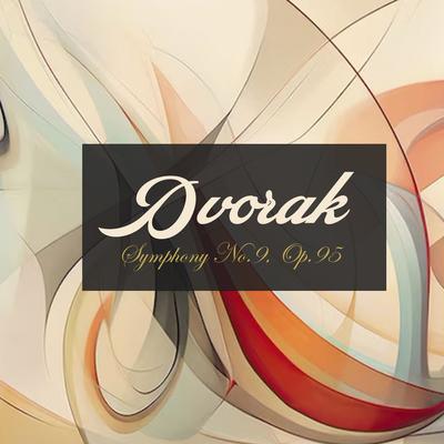 Dvorak: Symphony No. 9 in E Minor, Op. 95's cover