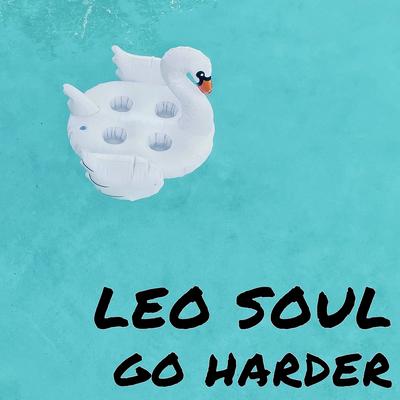 Go Harder By LeoSoul's cover