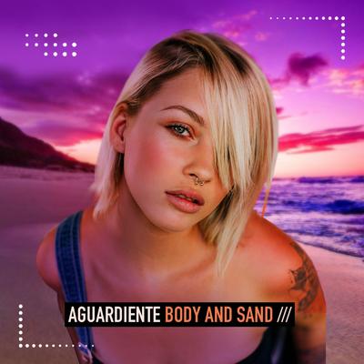 Body and Sand By Aguardiente's cover