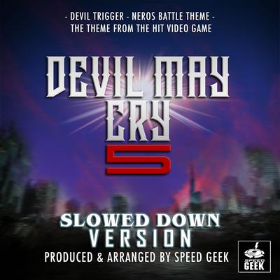 Devil Trigger - Nero's Battle Theme (From "Devil May Cry 5") (Slowed Down Version)'s cover