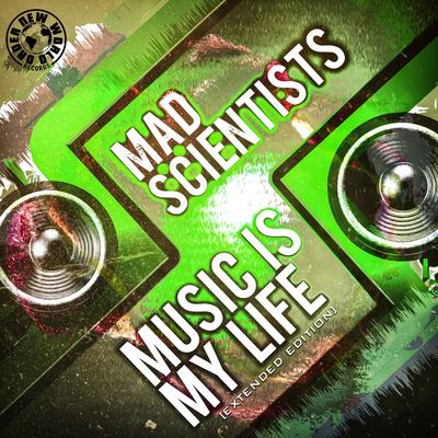 Music Is My Life By Mad Scientists's cover