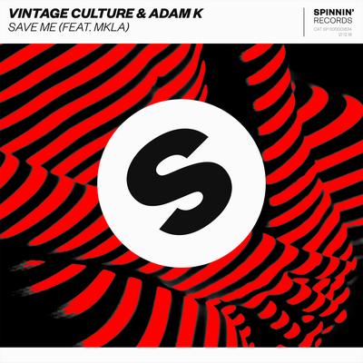 Save Me (feat. MKLA) By MKLA, Vintage Culture, Adam K's cover
