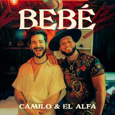 BEBÉ By Camilo, El Alfa's cover