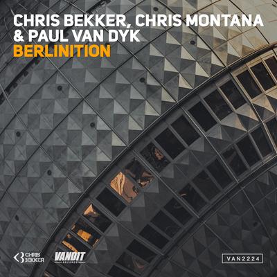 Berlinition (PvD Club Mix) By Paul van Dyk, Chris Bekker, Chris Montana's cover