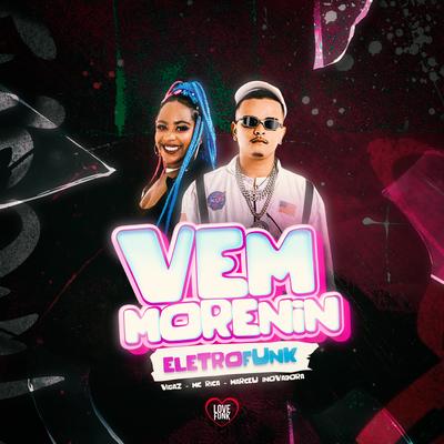 Vem Morenin (Remix) By MC RICA, marceu inovadora, Vigaz, Love Funk's cover