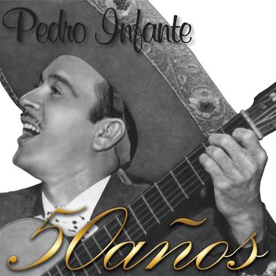 Cien años By Pedro Infante's cover