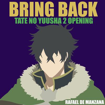 Bring Back (Tate No Yuusha 2 Opening)'s cover