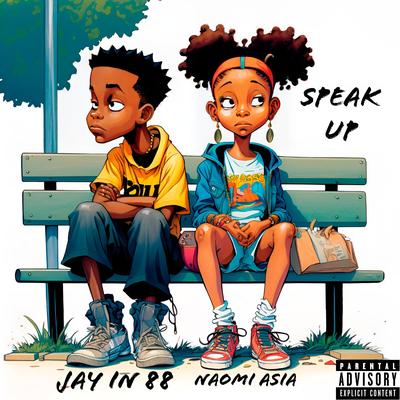 Speak Up By Jay In 88, Naomi Asia's cover