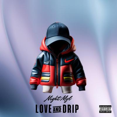 Love & Drip By Night Myl's cover