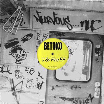 U So Fine (Original Mix) By Betoko's cover