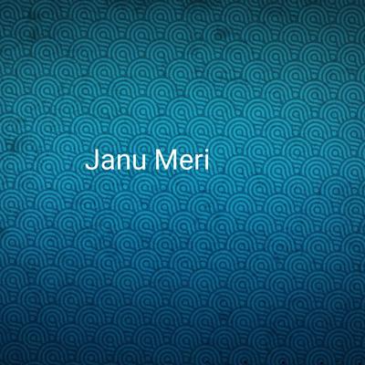 Janu Meri's cover