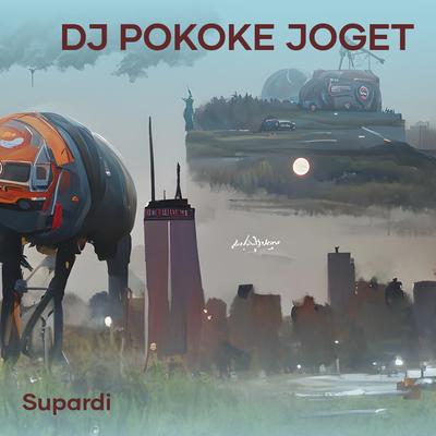 Dj Pokoke Joget's cover