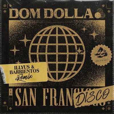 San Frandisco (Illyus & Barrientos Remix) By Dom Dolla, Illyus & Barrientos's cover