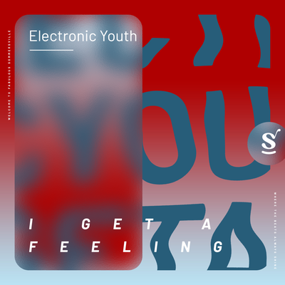 I Get A Feeling By Electronic Youth's cover