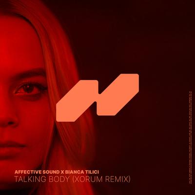 Talking Body (Xorum Remix) By Affective Sound, Bianca Tilici, Xorum's cover