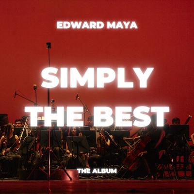 Simply The Best (Instrumental Version) By Edward Maya's cover