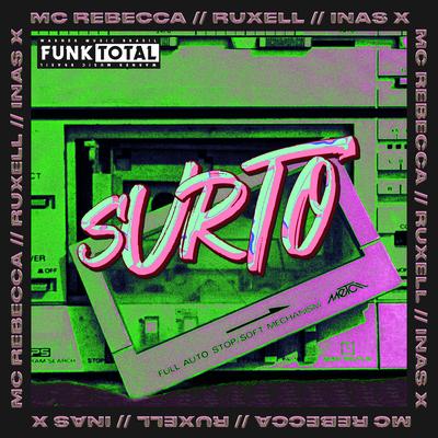 Funk Total: Surto (feat. Ruxell) By Rebecca, Inas X, Ruxell's cover