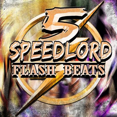 SpeedLord 5 Transformações By Flash Beats Manow's cover