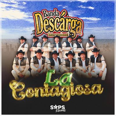 La Contagiosa By Banda Descarga Internacional's cover