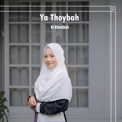 Ya Thoybah By Ai Khodijah's cover