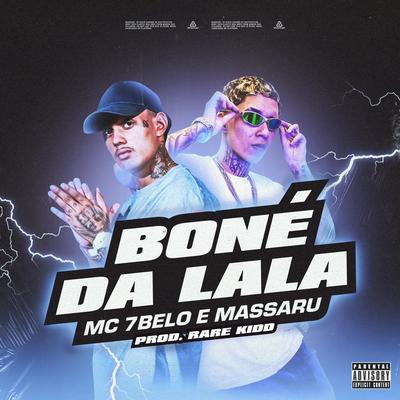 Boné da Lala By Massaru, Mc 7 Belo, Rare Kidd's cover