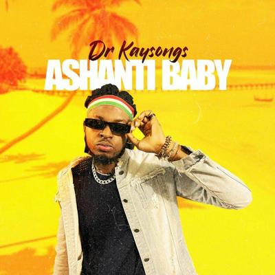 Ashanti Baby By Dr Kaysongs's cover