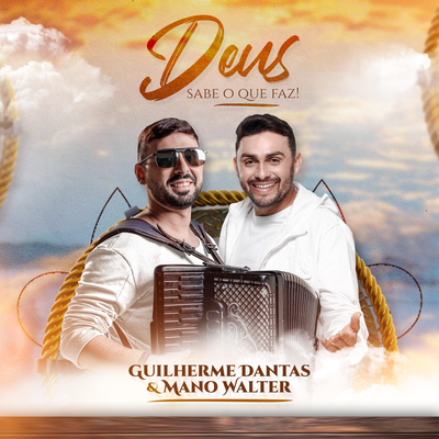 Deus Sabe o que Faz By Guilherme Dantas, Mano Walter's cover